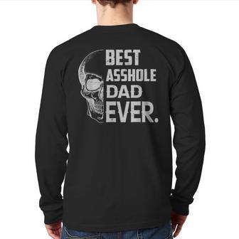 Best Asshole Dad Ever Skull Lover Back Print Long Sleeve T-shirt | Mazezy