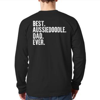 Best Aussiedoodle Dad Ever Dog Owner Daddy Cool Father Back Print Long Sleeve T-shirt | Mazezy