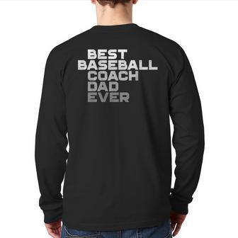 Best Baseball Coach Dad Ever Coach Back Print Long Sleeve T-shirt | Mazezy