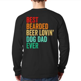Best Bearded Beer Lovin’ Dog Dad Ever Vintage Back Print Long Sleeve T-shirt | Mazezy