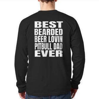 Best Bearded Beer Lovin Pitbull Dog Dad Ever Back Print Long Sleeve T-shirt | Mazezy AU