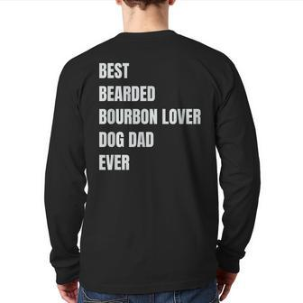 Best Bearded Bourbon Lover Dog Dad Ever Back Print Long Sleeve T-shirt | Mazezy