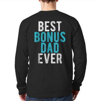 Best Bonus Dad Ever Step Dad Father's Day Back Print Long Sleeve T-shirt | Mazezy AU