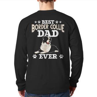 Best Border Collie Dad Ever Fathers Day Border Collie Back Print Long Sleeve T-shirt | Mazezy