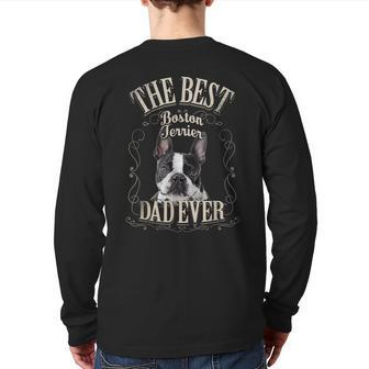 Best Boston Terrier Dad Ever Boston Bull Terrier Back Print Long Sleeve T-shirt | Mazezy