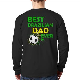 Best Brazilian Dad Ever Father's Day I Love My Daddy Back Print Long Sleeve T-shirt | Mazezy