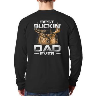 Best Buckin' Dad Ever Deer Hunting Bucking Father Back Print Long Sleeve T-shirt | Mazezy