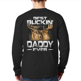 Best Buckin' Daddy Ever Deer Hunting Bucking Father Back Print Long Sleeve T-shirt | Mazezy