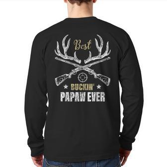 Best Buckin' Papaw Ever Deer Hunters Hunting Father Back Print Long Sleeve T-shirt | Mazezy