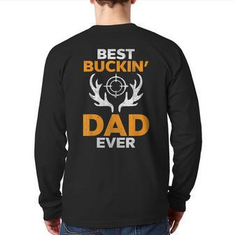 Best Bucking Dad Deer Hunting Hunting Back Print Long Sleeve T-shirt | Mazezy