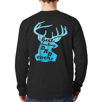 Best Bucking Dad Ever Papa Father Deer Silhouette Back Print Long Sleeve T-shirt | Mazezy