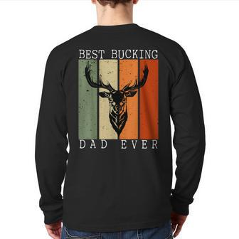 Best Bucking Dad Ever Vintage Deer Hunting Lover Hunters Back Print Long Sleeve T-shirt | Mazezy
