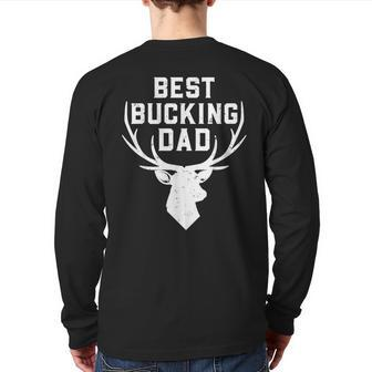 Best Bucking Dad Hunting Hunt Father's Day Back Print Long Sleeve T-shirt | Mazezy