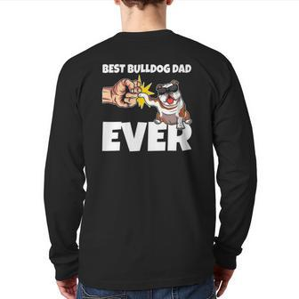 Best Bulldog Dad Ever English Bulldog Dog Back Print Long Sleeve T-shirt | Mazezy