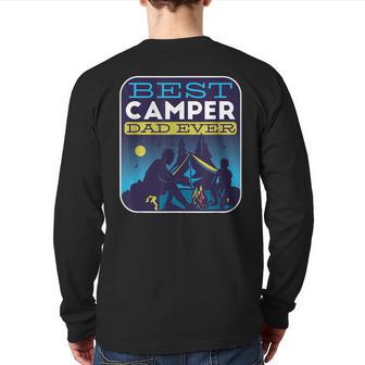Best Camper Dad Ever Fathersday Summer Camp Camping Back Print Long Sleeve T-shirt | Mazezy