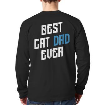 Best Cat Dad Ever Animal Cat Lover Meowing Back Print Long Sleeve T-shirt | Mazezy UK