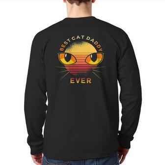 Best Cat Daddy Ever Cat Lovers Cat Daddy Back Print Long Sleeve T-shirt | Mazezy