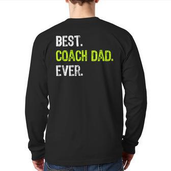 Best Coach Dad Ever Father's Day Back Print Long Sleeve T-shirt | Mazezy