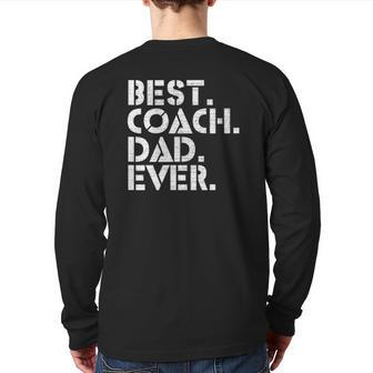 Best Coach Dad Ever Sports Best Father's Day Back Print Long Sleeve T-shirt | Mazezy