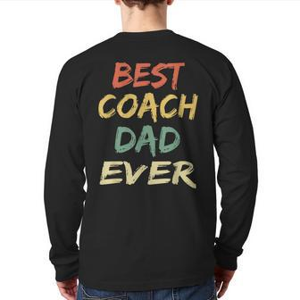 Best Coach Dad Ever Coach T Vintage Coach Back Print Long Sleeve T-shirt | Mazezy