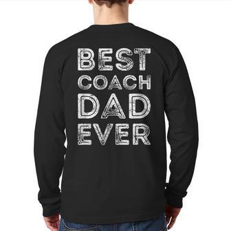 Best Coach Dad Ever Coach Vintage Coach Back Print Long Sleeve T-shirt | Mazezy