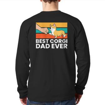 Best Corgi Dad Ever Love Corgi Dogs Corgis Back Print Long Sleeve T-shirt | Mazezy CA