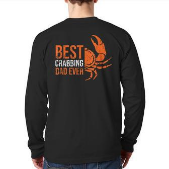 Best Crabbing Dad Crab Dad Crab Lover Outfit Back Print Long Sleeve T-shirt | Mazezy