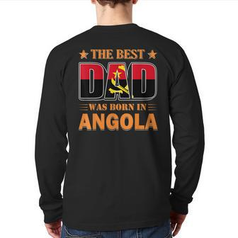 The Best Dad Was Born In Angola Back Print Long Sleeve T-shirt | Mazezy