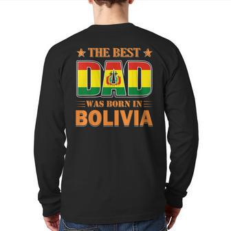 The Best Dad Was Born In Bolivia Back Print Long Sleeve T-shirt | Mazezy