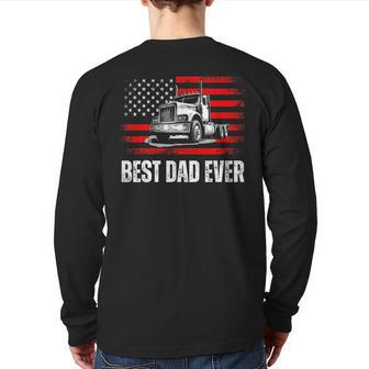 Best Dad Ever American Flag Best Trucker Dad Fathers Day Back Print Long Sleeve T-shirt | Mazezy