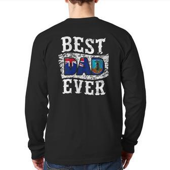Best Dad Ever Father's Day Montserrat Flag Back Print Long Sleeve T-shirt | Mazezy