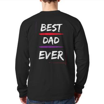 Best Dad Ever For Father Present Back Print Long Sleeve T-shirt | Mazezy