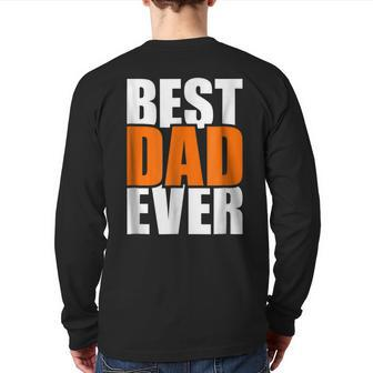 Best Dad Ever Greatest Daddy Ever Back Print Long Sleeve T-shirt | Mazezy AU