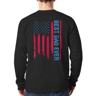 Best Dad Ever Us American Flag Father For Fathers Day Back Print Long Sleeve T-shirt | Mazezy