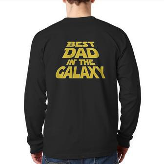 Best Dad In The Galaxy Back Print Long Sleeve T-shirt | Mazezy