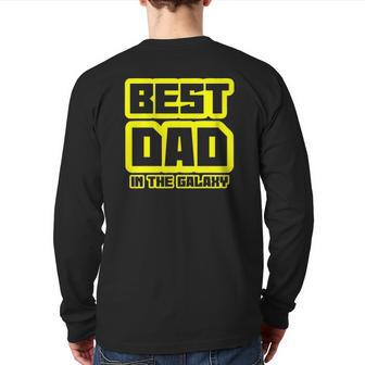 Best Dad In The Galaxy Daddy Sci Fi Father's Day Back Print Long Sleeve T-shirt | Mazezy