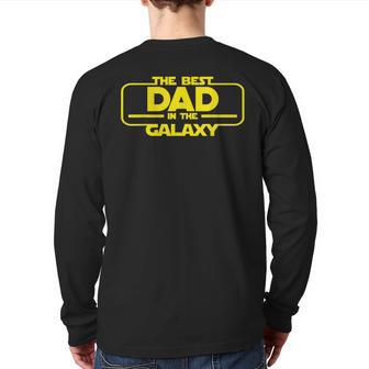 The Best Dad In The Galaxy For Lovers Men Fathers Day Back Print Long Sleeve T-shirt | Mazezy