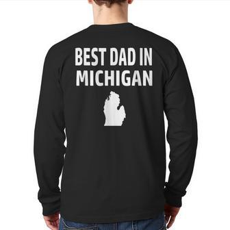 Best Dad In Michigan Detroit Grand Rapids Warren Lansing Back Print Long Sleeve T-shirt | Mazezy