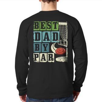 Best Dad By Par Disc Golf Player Flying Disc Golfer Back Print Long Sleeve T-shirt | Mazezy
