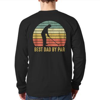 Best Dad By Par Golf For Men Father's Day Golfer Back Print Long Sleeve T-shirt | Mazezy