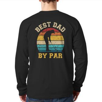 Best Dad By Par For Golfer Daddy Father's Day Back Print Long Sleeve T-shirt | Mazezy UK