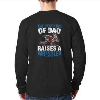 The Best Dad Raises A Wrestler Back Print Long Sleeve T-shirt | Mazezy