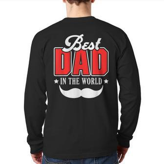 Best Dad In The World Papa Father Daddy Stepdad Poppa Family Back Print Long Sleeve T-shirt | Mazezy