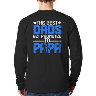 The Best Dads Get Promoted To Papa Grandpa Grandfather Father's Day Back Print Long Sleeve T-shirt | Mazezy