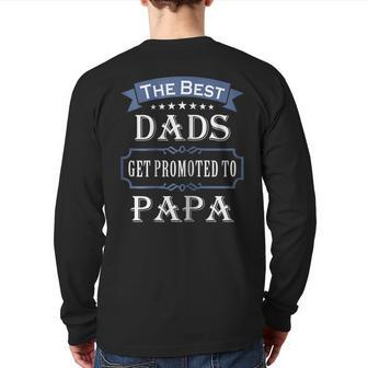 The Best Dads Get Promoted To Papa T-Shirt Father's Day Back Print Long Sleeve T-shirt | Mazezy