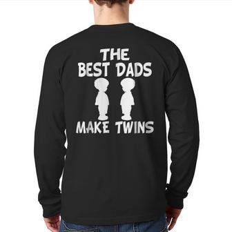The Best Dads Make Twins Dad Back Print Long Sleeve T-shirt | Mazezy