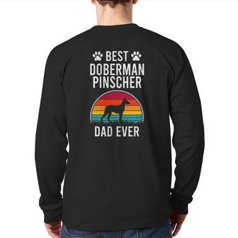 Best Doberman Pinscher Dad Ever Dog Lover Back Print Long Sleeve T-shirt | Mazezy
