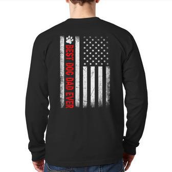Best Dog Dad Ever American Flag For Best Father Papa Back Print Long Sleeve T-shirt | Mazezy