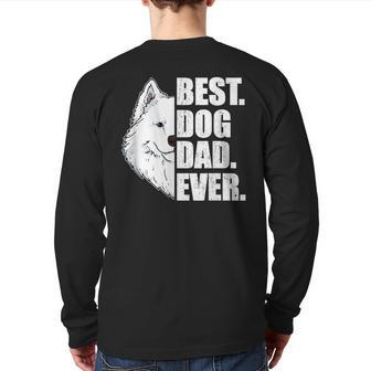 Best Dog Dad Ever Samoyed Dad Father's Day Back Print Long Sleeve T-shirt | Mazezy