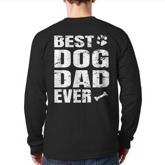 Best Dog Dad Ever T Fathers Day Idea Back Print Long Sleeve T-shirt | Mazezy